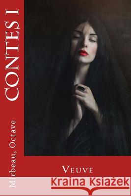 Contes I: Veuve Mirbeau Octave Sir Angels 9781545017678 Createspace Independent Publishing Platform - książka