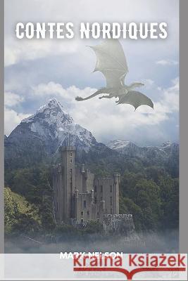 Contes Nordiques Mark Nelson 9798846274266 Independently Published - książka