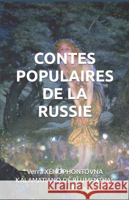 Contes Populaires: de la Russie Verra Xénophontovna, Mireille Miffre 9798529843413 Independently Published - książka