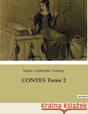 CONTES Tome 2 Marie-Catherine Aulnoy   9791041930654 Culturea - książka