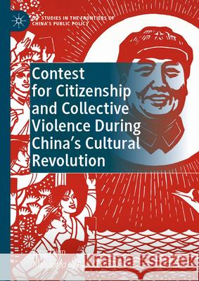 Contest for Citizenship and Collective Violence During China's Cultural Revolution Yang Lijun 9789819709052 Palgrave MacMillan - książka