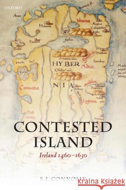 Contested Island: Ireland 1460-1630 Connolly, S. J. 9780199563715  - książka