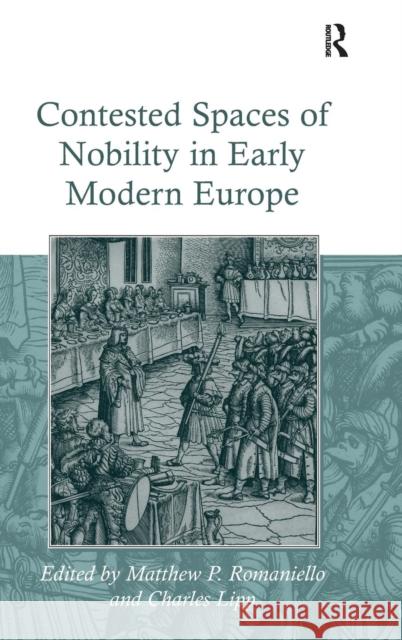 Contested Spaces of Nobility in Early Modern Europe  9781409405511 Ashgate Publishing Limited - książka