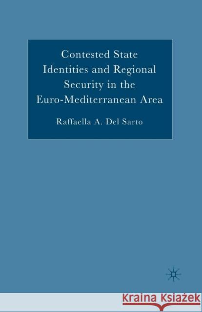 Contested State Identities and Regional Security in the Euro-Mediterranean Area Raffaella A. De 9781349532308 Palgrave MacMillan - książka