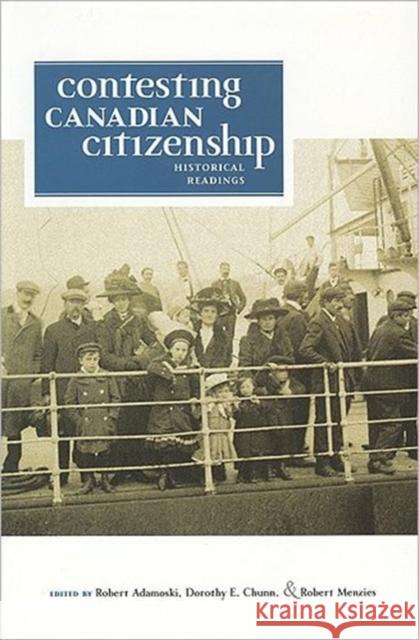 Contesting Canadian Citizenship: Historical Readings Adamoski, Robert 9781551113869 BROADVIEW PRESS LTD - książka