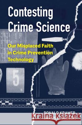 Contesting Crime Science: Our Misplaced Faith in Crime Prevention Technology James C. Oleson Ronald Kramer 9780520299580 University of California Press - książka