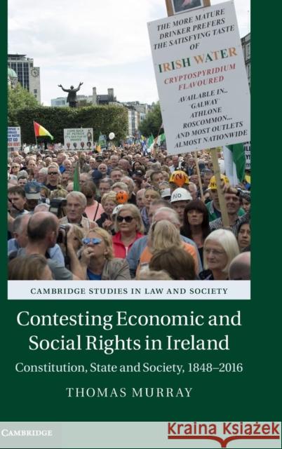 Contesting Economic and Social Rights in Ireland: Constitution, State and Society, 1848-2016 Murray, Thomas 9781107155350 CAMBRIDGE UNIVERSITY PRESS - książka