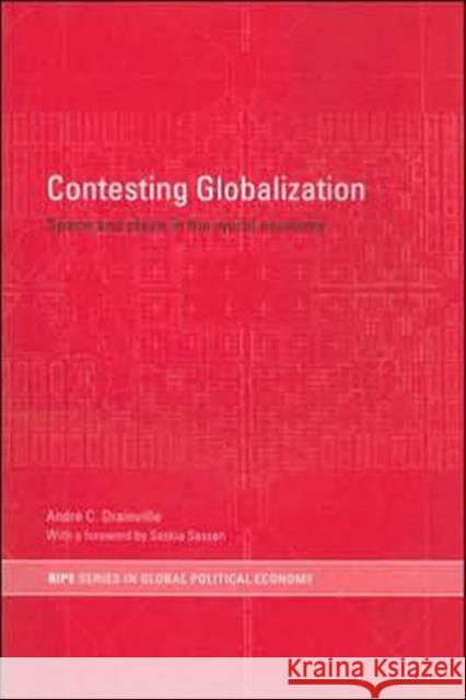 Contesting Globalization: Space and Place in the World Economy Drainville, André C. 9780415319300 Routledge - książka