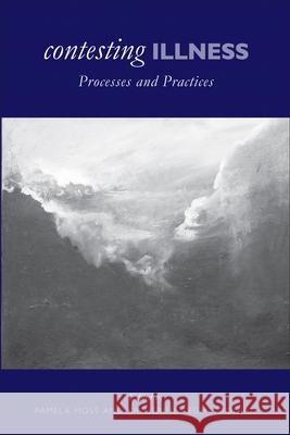 Contesting Illness: Process and Practices Moss, Pamela 9780802093653 University of Toronto Press - książka