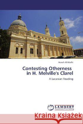 Contesting Otherness in H. Melville's Clarel Al-Malki, Norah 9783846508862 LAP Lambert Academic Publishing - książka