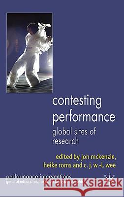 Contesting Performance: Global Sites of Research McKenzie, J. 9780230008458 Palgrave MacMillan - książka