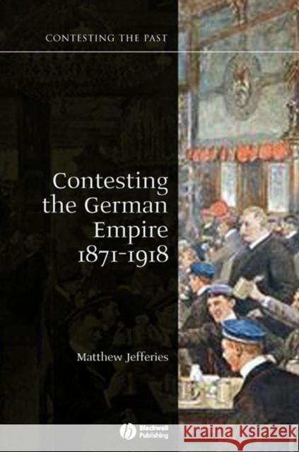 Contesting the German Empire 1871 - 1918   9781405129978  - książka