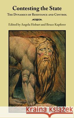 Contesting the State: The Dynamics of Resistance and Control Hobart, Angela 9781907774133 Sean Kingston Publishing - książka