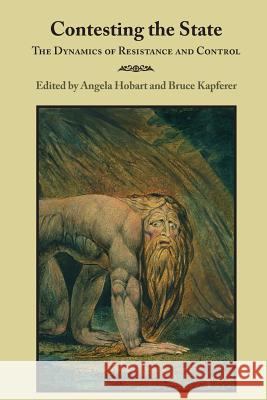 Contesting the State: The Dynamics of Resistance and Control Hobart, Angela 9781907774355 Sean Kingston Publishing - książka