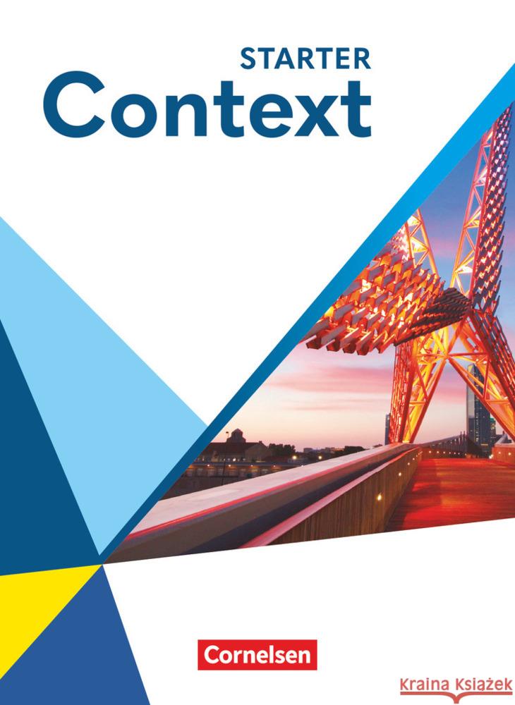 Context - Allgemeine Ausgabe 2022 - Starter Azadian, Ramin, Maloney, Paul, Bartscherer, Irene 9783060362615 Cornelsen Verlag - książka