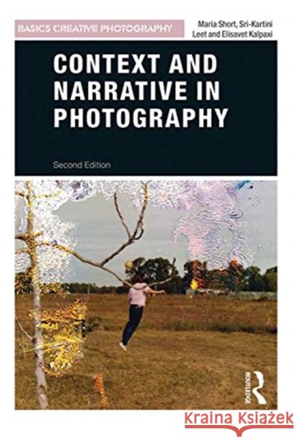 Context and Narrative in Photography Maria Short Sri-Kartini Leet Elisavet Kalpaxi 9780367717827 Routledge - książka