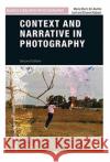 Context and Narrative in Photography Maria Short Sri-Kartini Leet Elisavet Kalpaxi 9780367717827 Routledge