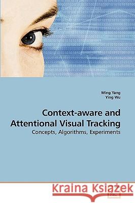 Context-aware and Attentional Visual Tracking Yang, Ming 9783639243031 VDM Verlag - książka