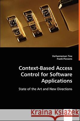Context-Based Access Control for Software Applications Verhanneman Tine Frank Piessens 9783639018905 VDM Verlag - książka
