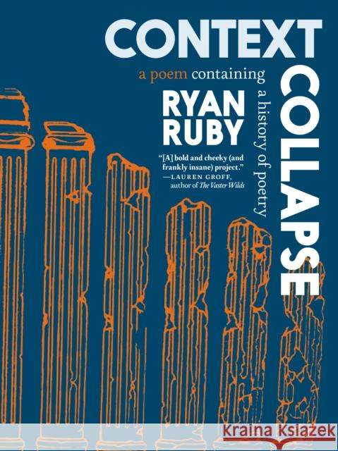 Context Collapse: A Poem Containing a History of Poetry Ryan Ruby 9781911710141 Seven Stories Press UK - książka