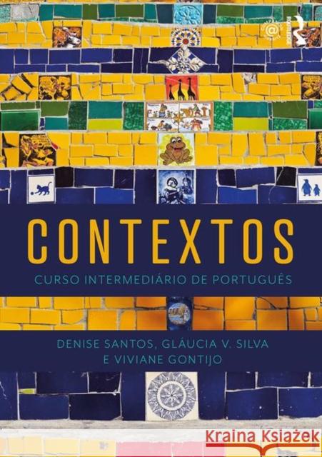 Contextos: Curso Intermediário de Português Santos, Denise 9781138210721 Routledge - książka