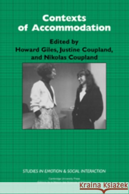 Contexts of Accommodation: Developments in Applied Sociolinguistics Giles, Howard 9780521361514 Cambridge University Press - książka