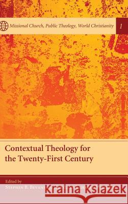 Contextual Theology for the Twenty-First Century Stephen B Bevans, Katalina Tahaafe-Williams 9781498258524 Pickwick Publications - książka