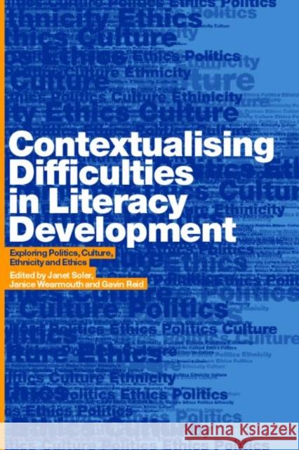 Contextualising Difficulties in Literacy Development: Exploring Politics, Culture, Ethnicity and Ethics Reid, Gavin 9780415289016 Routledge Chapman & Hall - książka