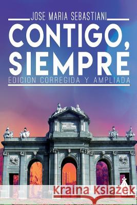 Contigo Siempre: (Edicion corregida y ampliada) Morales Corona, Jorge 9781539832355 Createspace Independent Publishing Platform - książka