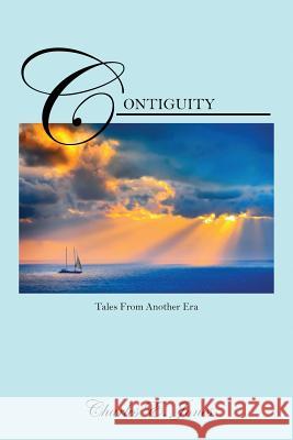 Contiguity: Tales from Another Era Charles E. Jones 9781478756583 Outskirts Press - książka