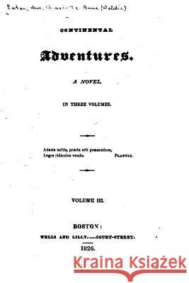 Continental Adventures, A Novel - Volume III Eaton, Charlotte Anne 9781516986491 Createspace - książka