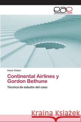 Continental Airlines y Gordon Bethune Cesar Zetina 9783659006593 Editorial Acad Mica Espa Ola - książka