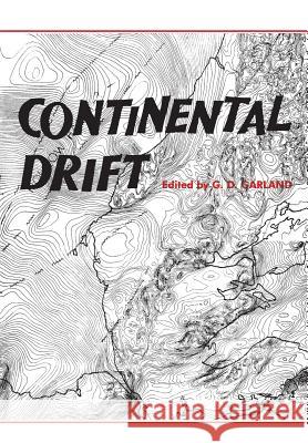 Continental Drift G. D. Garland 9781487598884 University of Toronto Press, Scholarly Publis - książka