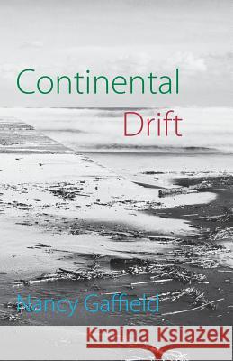 Continental Drift Nancy Gaffield 9781848613294 Shearsman Books - książka