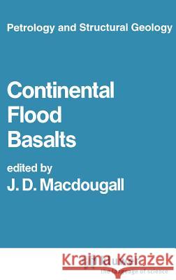 Continental Flood Basalts J. D. Macdougall 9789027728067 Springer - książka