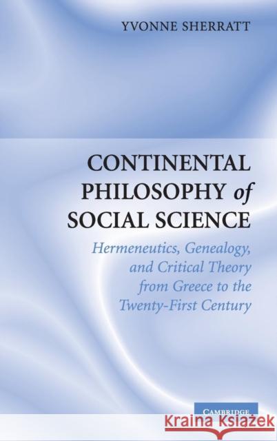 Continental Philosophy of Social Science Yvonne Sherratt (University of Oxford) 9780521854696 Cambridge University Press - książka