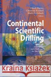 Continental Scientific Drilling: A Decade of Progress, and Challenges for the Future Harms, Ulrich 9783642088308 Springer - książka