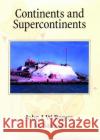 Continents and Supercontinents John J. W. Rogers 9780195165890 Oxford University Press