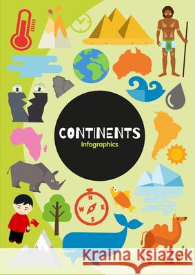 Continents Infographics Harriet Brundle 9781786376312 Booklife - książka