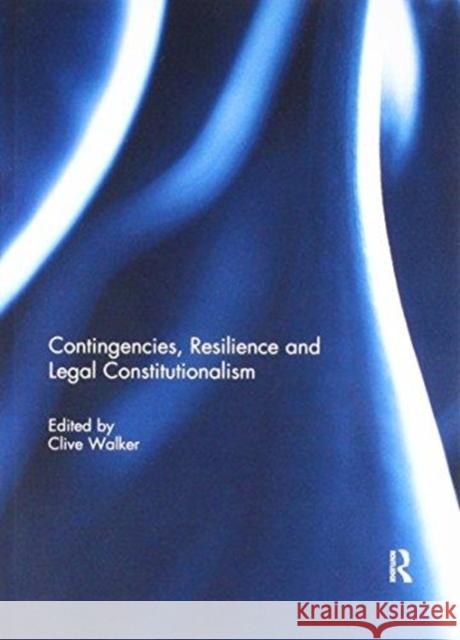 Contingencies, Resilience and Legal Constitutionalism  9781138060012 Taylor and Francis - książka