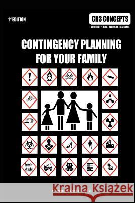 Contingency Planning For Your Family Concepts LLC, Cr3 9781987441369 Createspace Independent Publishing Platform - książka