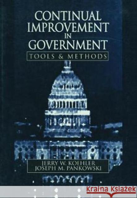 Continual Improvement in Government Tools and Methods: Tools & Methods Koehler, Jerry W. 9781138430686  - książka