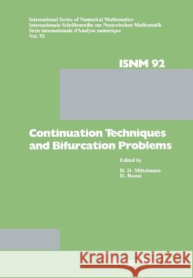 Continuation Techniques and Bifurcation Problems Mittelmann                               Fischer 9783764323974 Springer - książka