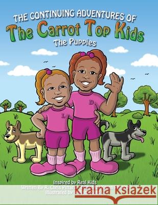 Continuing Adventures of the Carrot Top Kids: The Puppies Chris Pittard William Reed Karen Pittard 9780692793749 Not Avail - książka