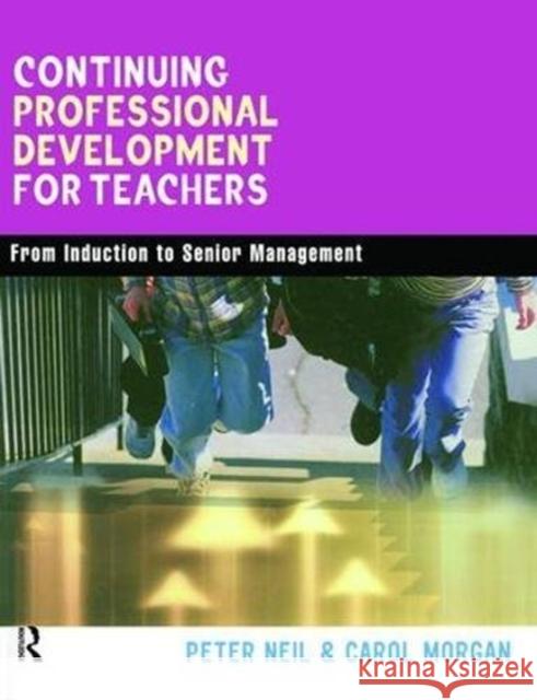 Continuing Professional Development for Teachers: From Induction to Senior Management Carol Morgan 9781138472129 Routledge - książka