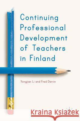 Continuing Professional Development of Teachers in Finland Yongjian Li Fred Dervin 9783319957944 Palgrave MacMillan - książka