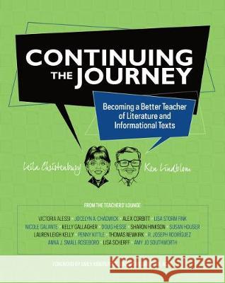 Continuing the Journey: Becoming a Better Teacher of Literature and Informational Texts Leila Christenbury, Ken Lindblom 9780814108543 Eurospan (JL) - książka