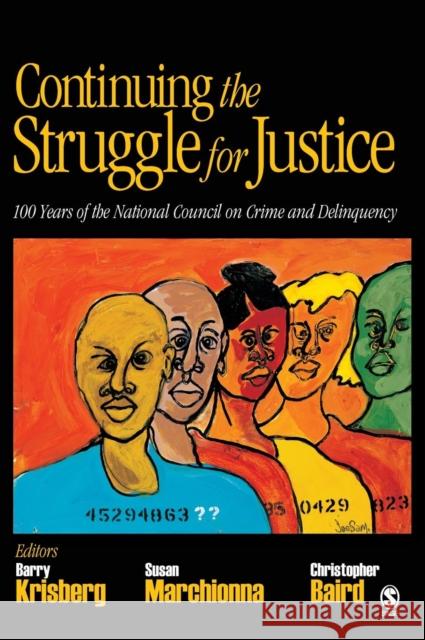 Continuing the Struggle for Justice: 100 Years of the National Council on Crime and Delinquency Krisberg, Barry A. 9781412951906 Sage Publications - książka