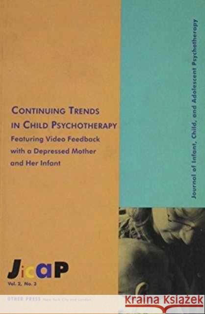 Continuing Trends: Journal of Infant, Child, and Adolescent Psychotherapy, 2.3 Vaughns, Kirkland C. 9780881638035 Taylor & Francis - książka