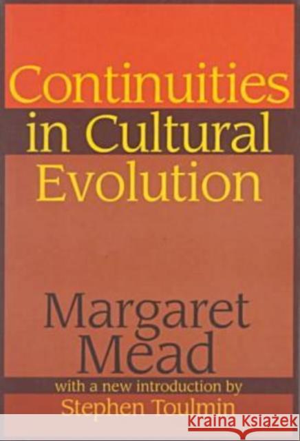 Continuities in Cultural Evolution Margaret Mead Stephen E. Toulmin 9780765806048 Transaction Publishers - książka